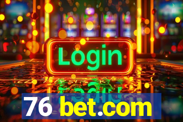 76 bet.com